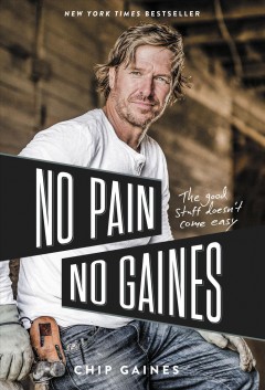 No pain, no Gaines : the good stuff doesn't come easy  Cover Image