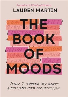 The book of moods : how I turned my worst emotions into my best life  Cover Image