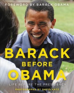 Barack before Obama : life before the presidency  Cover Image