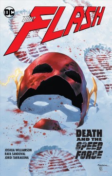 The Flash. Volume 12, Death and the speed force Cover Image