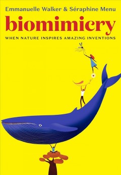 Biomimicry : when nature inspires amazing inventions  Cover Image