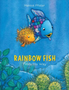Rainbow Fish finds his way  Cover Image