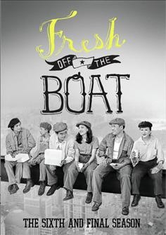 Fresh off the boat. The 6th and final season Cover Image