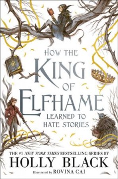 How the king of Elfhame learned to hate stories  Cover Image