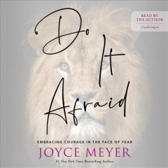 Do it afraid embracing courage in the face of fear  Cover Image