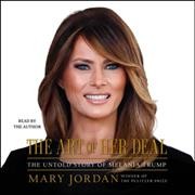 The art of her deal the untold story of Melania Trump  Cover Image