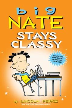 Big Nate stays classy  Cover Image