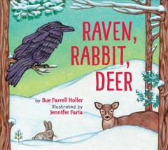 Raven, rabbit, deer  Cover Image