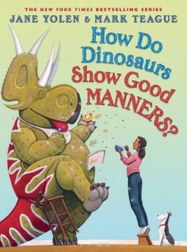 How do dinosaurs show good manners?  Cover Image
