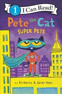 Pete the cat : Super Pete  Cover Image