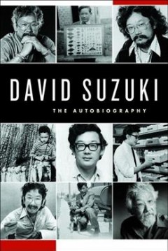 David Suzuki : the autobiography. Cover Image