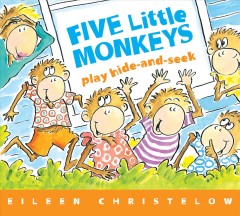 Five little monkeys play hide-and-seek  Cover Image