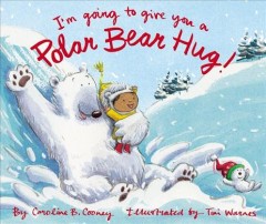 I'm going to give you a polar bear hug!  Cover Image
