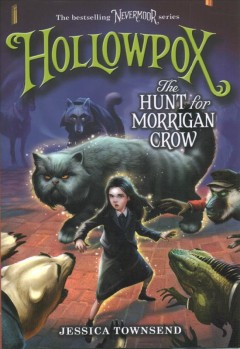 Hollowpox : the hunt for Morrigan Crow  Cover Image