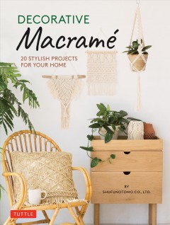 Decorative macramé : 20 stylish projects for your home  Cover Image