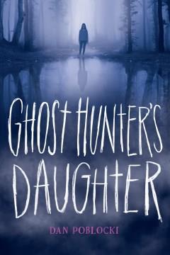 Ghost hunter's daughter  Cover Image