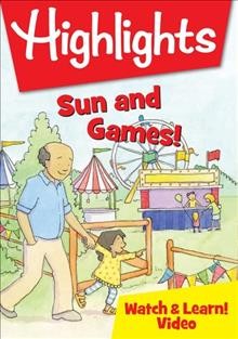 Highlights. Sun and games! Cover Image
