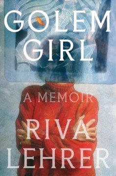 Golem girl : a memoir  Cover Image
