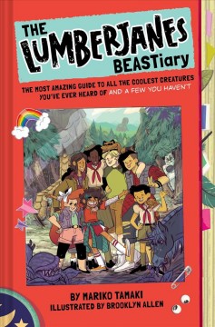 The Lumberjanes BEASTiary : the most amazing guide to all the coolest creatures you've ever heard of and a few you haven't  Cover Image