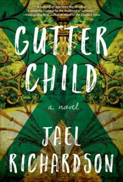 Gutter child : a novel  Cover Image