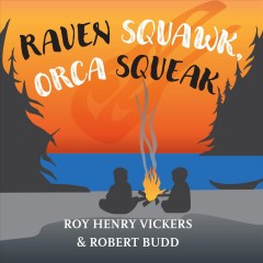 Raven squak, orca squeak  Cover Image
