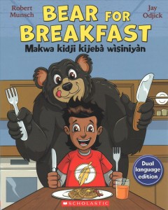 Bear for breakfast Makwa kidji kijebà wìsiniyàn  Cover Image