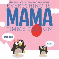 Everything is mama  Cover Image