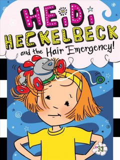 Heidi Heckelbeck and the hair emergency  Cover Image