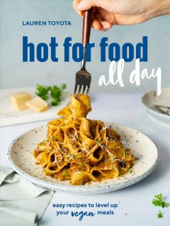 Hot for food all day : easy recipes to level up your meals  Cover Image