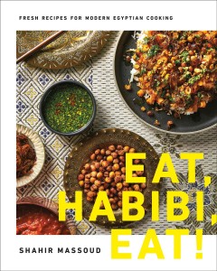 Eat, habibi, eat! : fresh recipes for modern Egyptian cooking  Cover Image