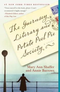 The Guernsey Literary and Potato Peel Pie Society  Cover Image