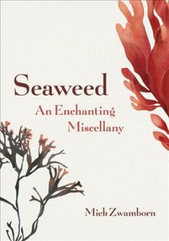 Seaweed : an enchanting miscellany  Cover Image