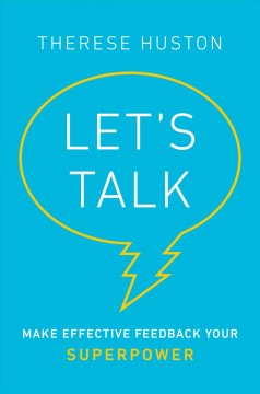 Let's talk : make effective feedback your superpower  Cover Image