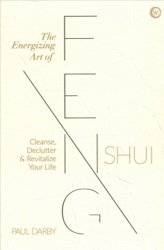 The energizing art of feng shui : cleanse, declutter & revitalize your life  Cover Image