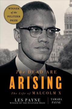 The dead are arising : the life of Malcolm X  Cover Image