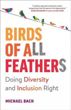 Birds of all feathers : doing diversity and inclusion right  Cover Image