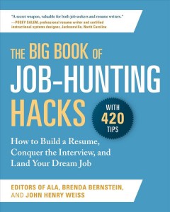 The big book of job-hunting hacks : how to build a résumé, conquer the interview, and land your dream job  Cover Image