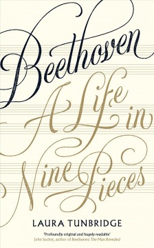 Beethoven : a life in nine pieces  Cover Image