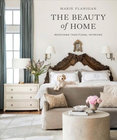 The beauty of home : redefining traditional interiors  Cover Image