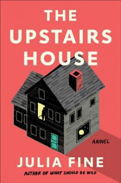 The upstairs house : a novel  Cover Image