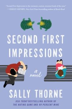 Second first impressions : a novel  Cover Image