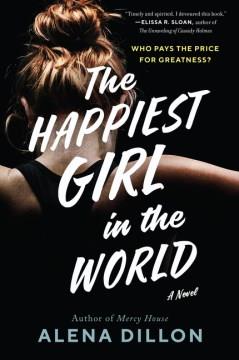 The happiest girl in the world : a novel  Cover Image