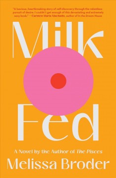 Milk fed : a novel  Cover Image