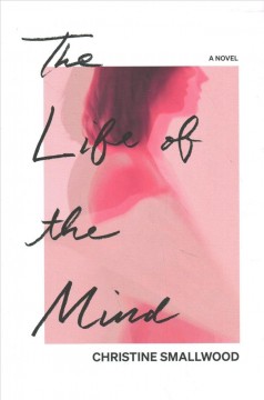 The life of the mind : a novel  Cover Image