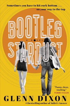 Bootleg stardust : a novel  Cover Image