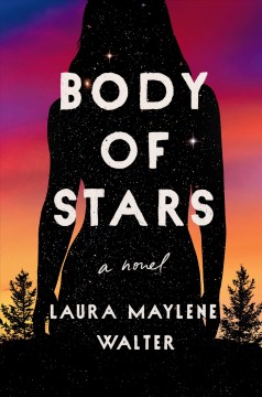 Body of stars : a novel  Cover Image