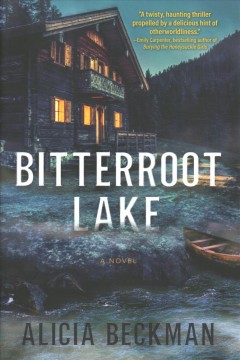 Bitterroot Lake : a novel  Cover Image