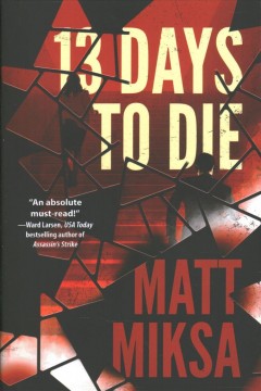13 days to die : a novel  Cover Image