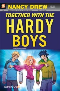 Nancy Drew, girl detective. The new case files. [3], Together with the Hardy Boys Cover Image