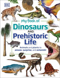 My book of dinosaurs and prehistoric life  Cover Image